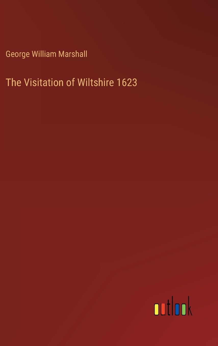 The Visitation of Wiltshire 1623