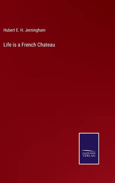 Life is a French Chateau