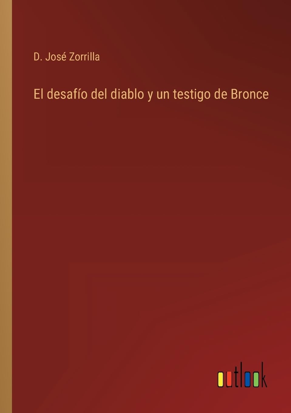 El desafío del diablo y un testigo de Bronce (Spanish Edition)