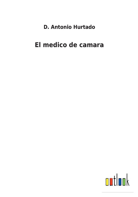 El medico de camara (Spanish Edition)