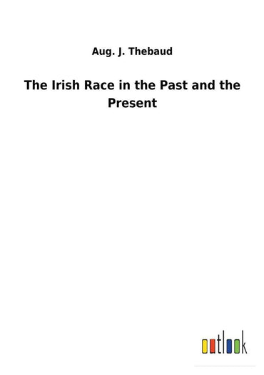The Irish Race in the Past and the Present