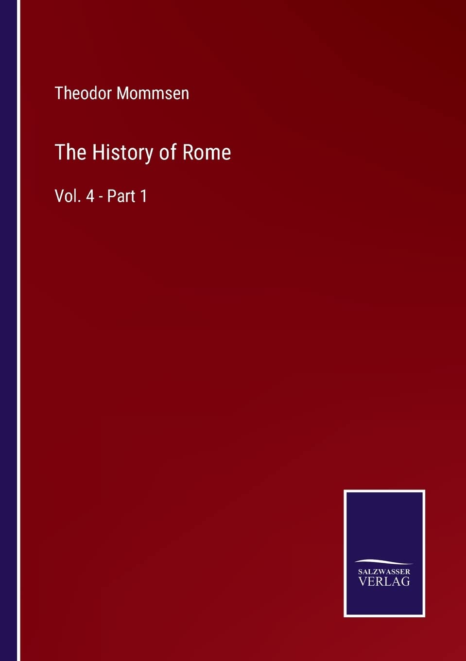 The History of Rome: Vol. 4 - Part 1