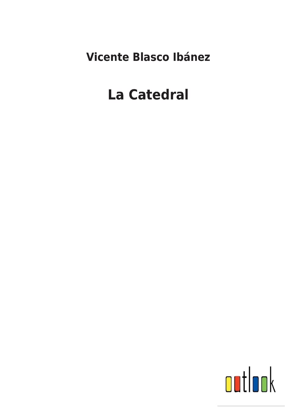 La Catedral (Spanish Edition)