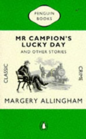 Mr. Campion's Lucky Day and Other Stories (Penguin Classic Crime)