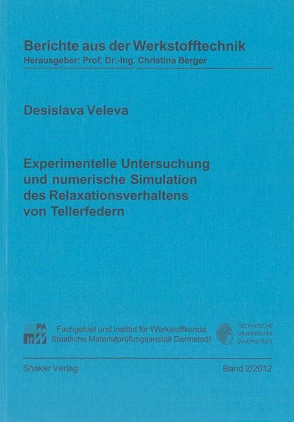 Experimentelle Untersuchung und numerische Simulation des Relaxationsverhaltens von Tellerfedern