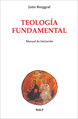 Teología Fundamental: Manual de iniciación