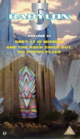 Babylon 5, Volume 31: Grey 17 is Missing, And the Rock Cried Out, No Hiding Place [VHS]