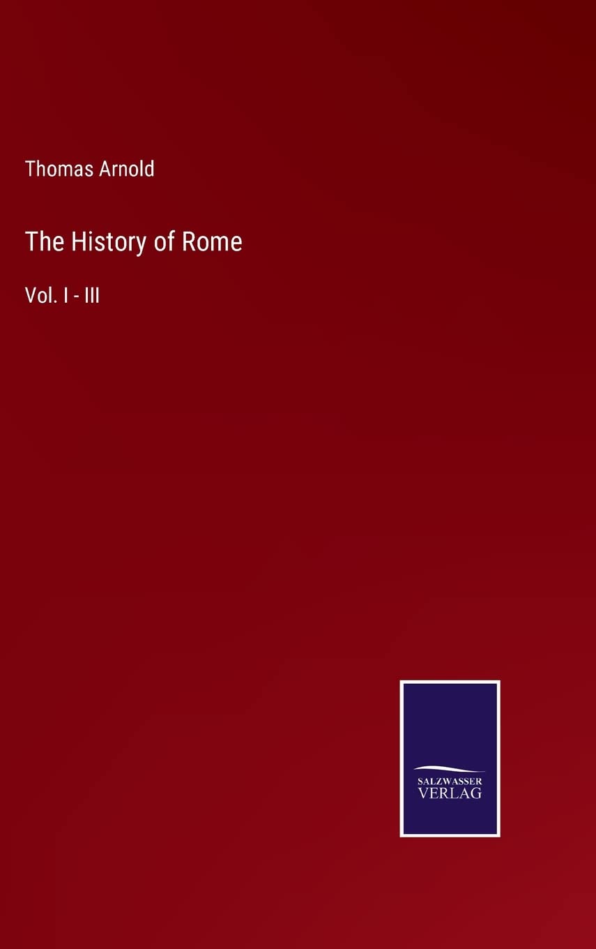 The History of Rome: Vol. I - III
