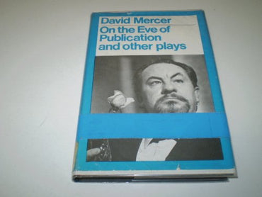 On the Eve of Publication and Other Plays (Modern Plays S.)