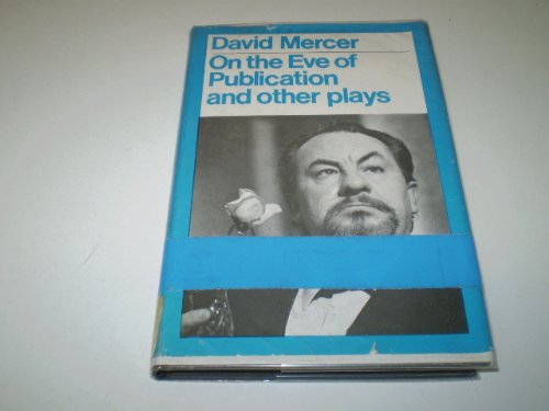 On the Eve of Publication and Other Plays (Modern Plays S.)