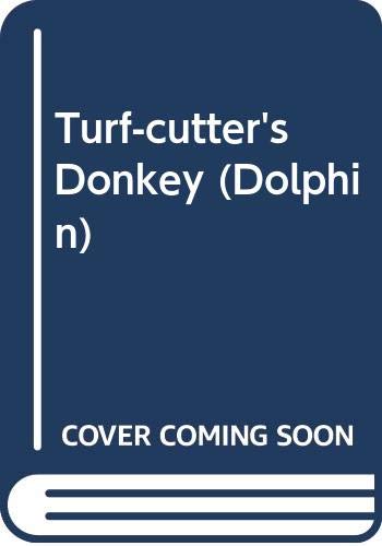 Turf-cutter's Donkey (Dolphin)