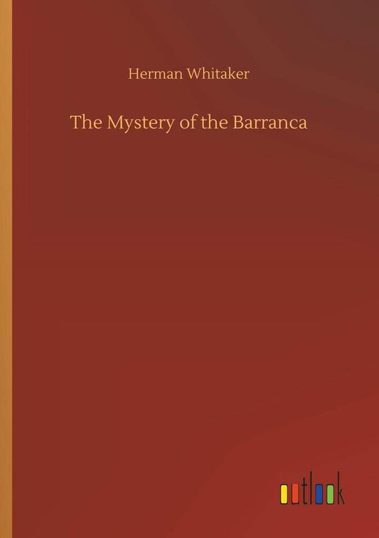 The Mystery of the Barranca