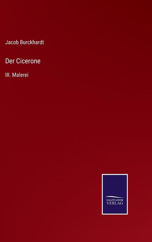 Der Cicerone: III. Malerei (German Edition)