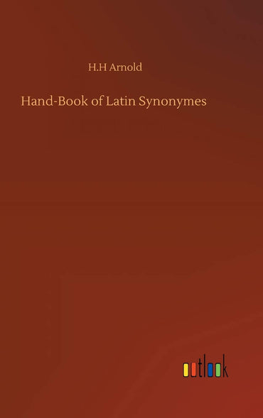 Hand-Book of Latin Synonymes