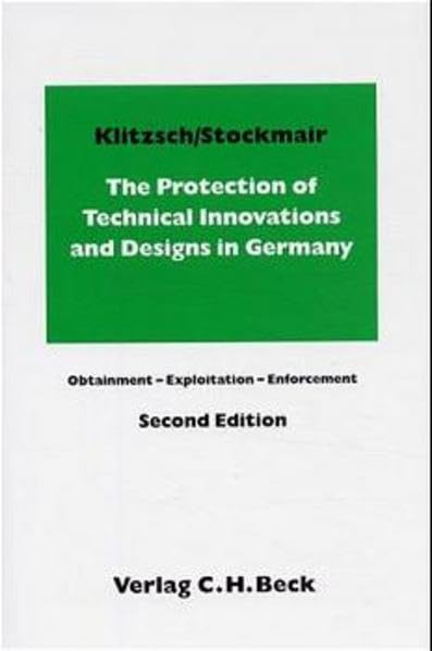 The Protection of Technical Innovations and Designs in Germany (English and German Edition)