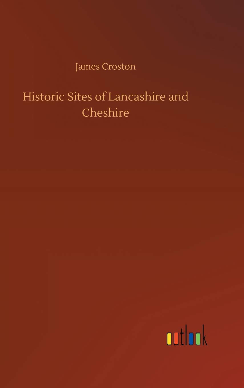 Historic Sites of Lancashire and Cheshire