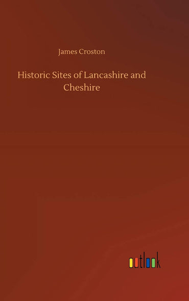 Historic Sites of Lancashire and Cheshire
