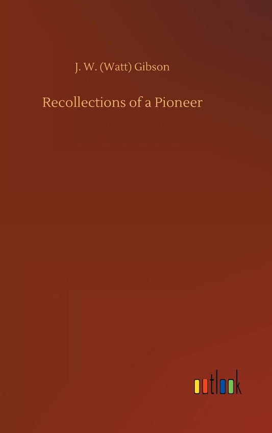 Recollections of a Pioneer