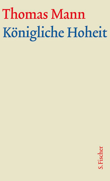 Königliche Hoheit. Große kommentierte Frankfurter Ausgabe: Textband