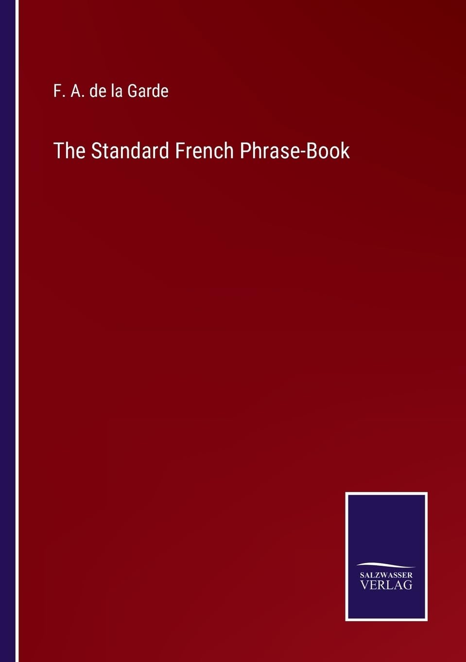 The Standard French Phrase-Book