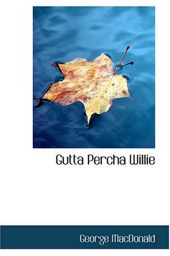 Gutta Percha Willie