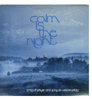 The Monks of Weston Selections from Locusts and Wild Honey, Wherever You Go, Listen, Calm is the Night, Winter's Coming 