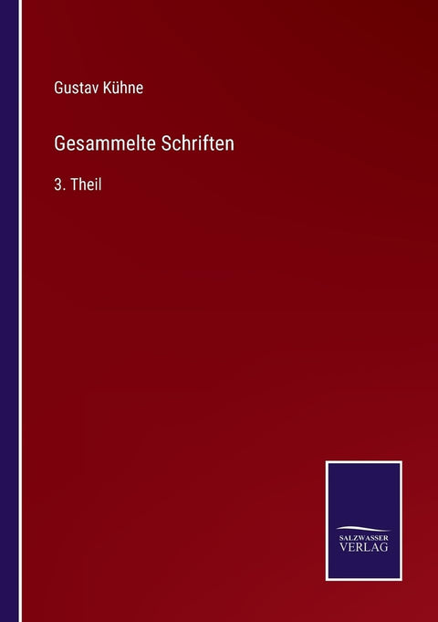 Gesammelte Schriften: 3. Theil (German Edition)