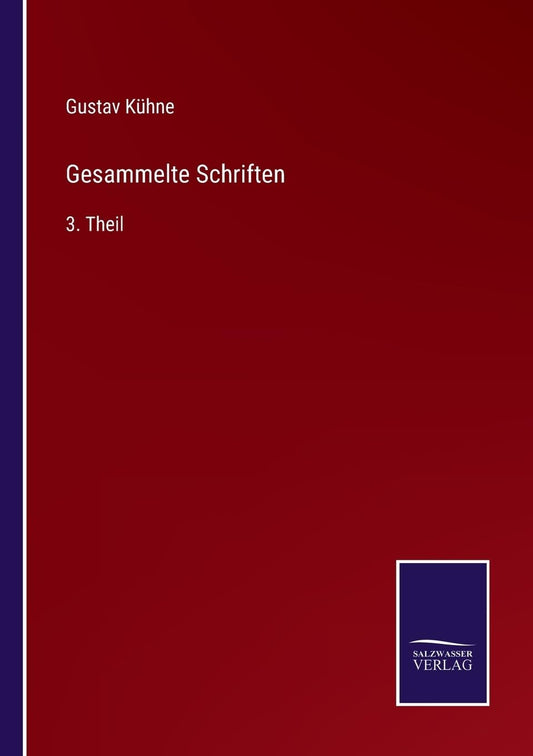 Gesammelte Schriften: 3. Theil (German Edition)