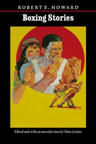 Boxing Stories (The Works of Robert E. Howard series)