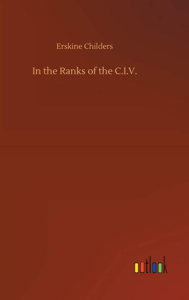 In the Ranks of the C.I.V.