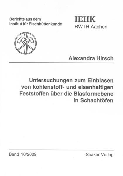 Untersuchungen zum Einblasen von kohlenstoff- und eisenhaltigen Feststoffen über die Blasformebene in Schachtöfen