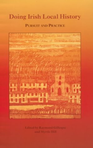 Doing Irish Local History: Pursuit and Practice