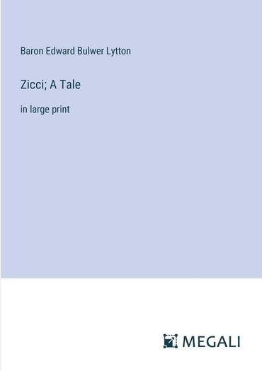 Zicci; A Tale: in large print