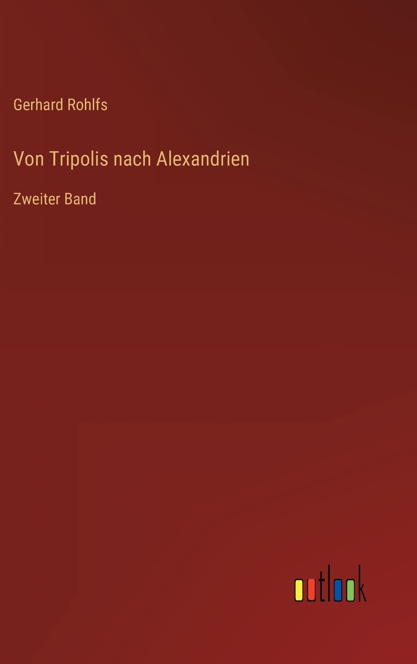Von Tripolis nach Alexandrien: Zweiter Band (German Edition)