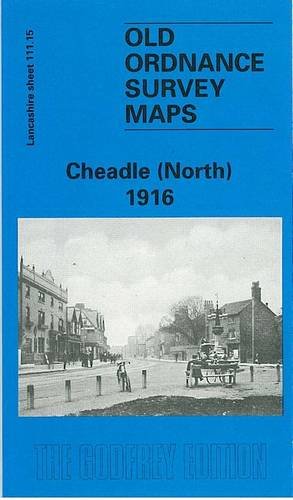 Cheadle (North) 1916: Lancashire Sheet 111.15 (Old O.S. Maps of Lancashire)