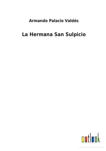 La Hermana San Sulpicio (Spanish Edition)