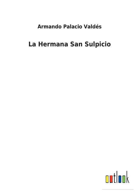 La Hermana San Sulpicio (Spanish Edition)