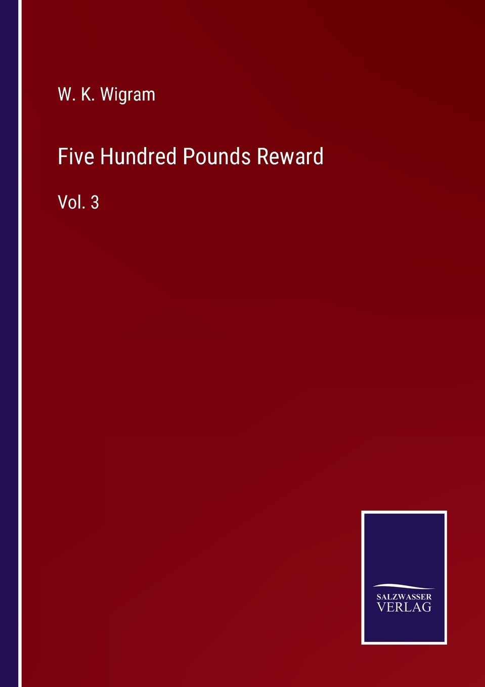 Five Hundred Pounds Reward: Vol. 3