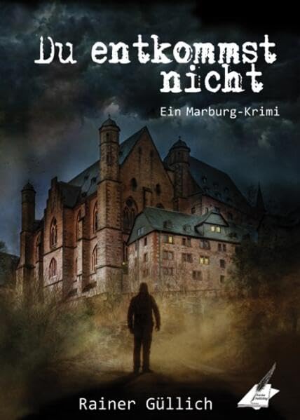 Du entkommst nicht: Ein Marburg Krimi