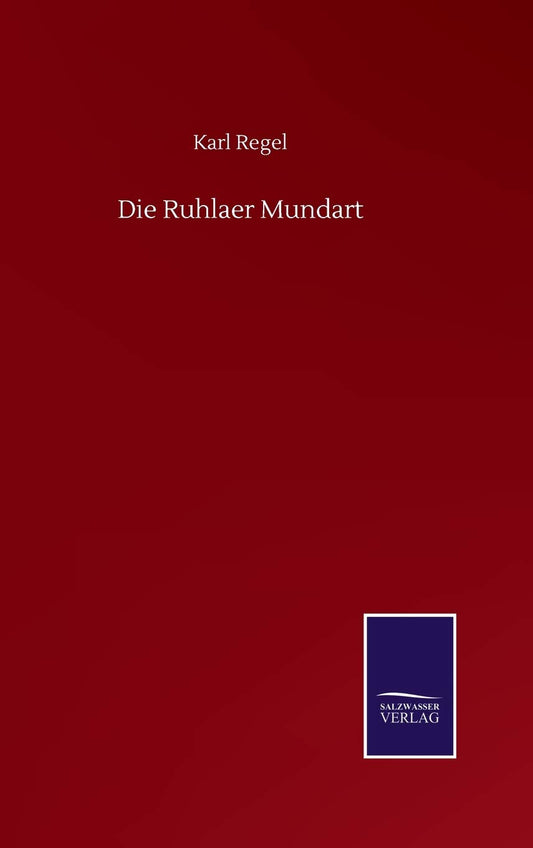 Die Ruhlaer Mundart (German Edition)