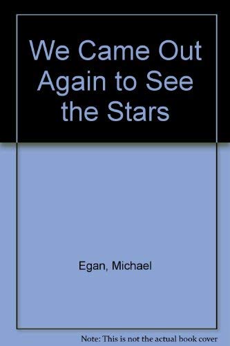 We Came Out Again to See the Stars