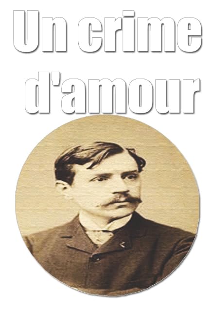 Un crime d'amour (French Edition)