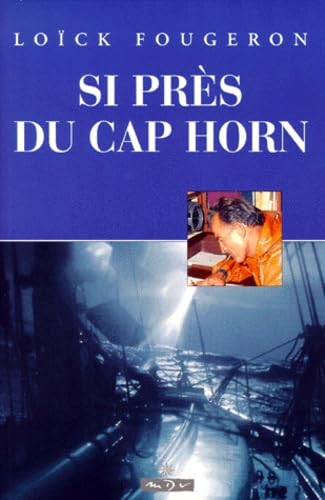 Si près du Cap Horn