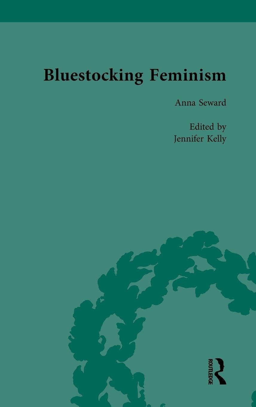 Bluestocking Feminism, Volume 4: Writings of the Bluestocking Circle, 1738-94