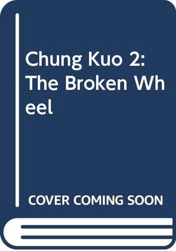 Chung Kuo 2 The Broken Wheel