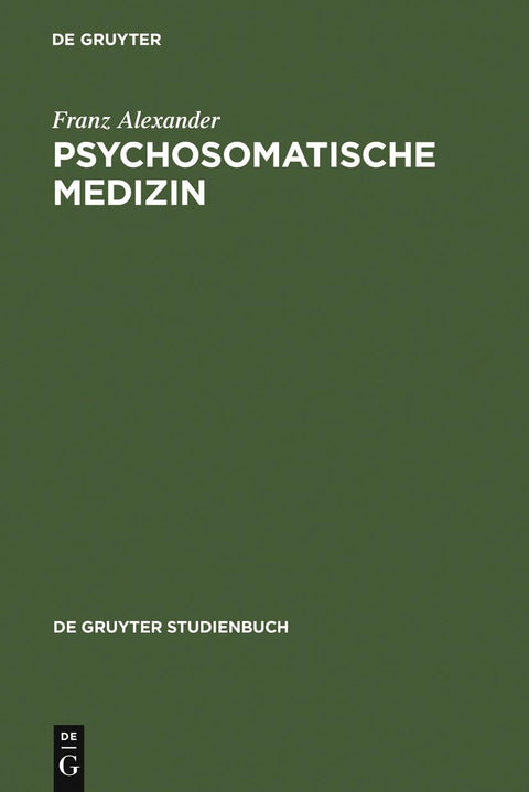 Psychosomatische Medizin: Grundlagen und Anwendungsgebiete (De Gruyter Studienbuch) (German Edition)