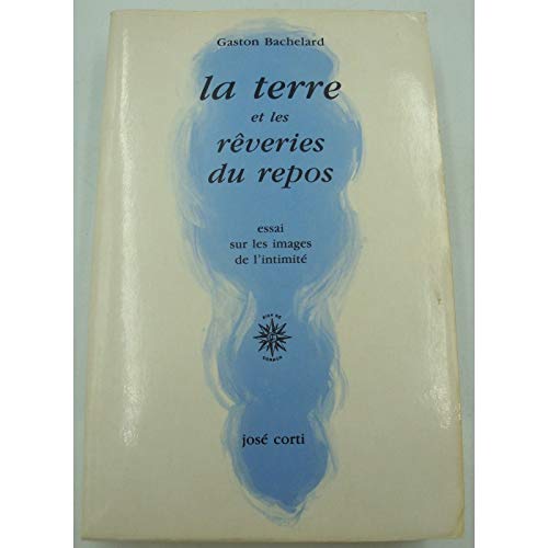 LA TERRE ET LES REVERIES DU REPOS