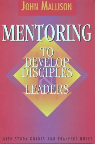 Mentoring to develop disciples and leaders