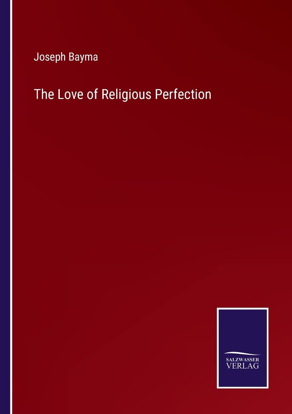 The Love of Religious Perfection