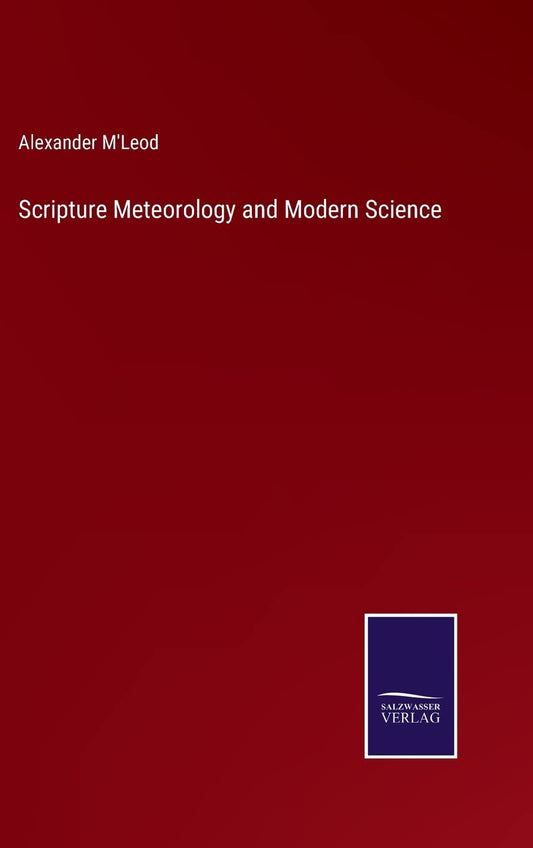 Scripture Meteorology and Modern Science